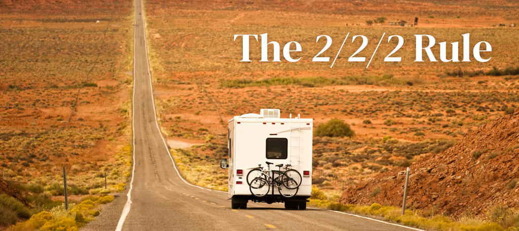 What is the 2/2/2 Rule for RV Living?